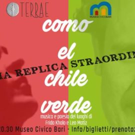 como-el-chile-verde-ultima-replica-13-febbraio-museo-civico-bari